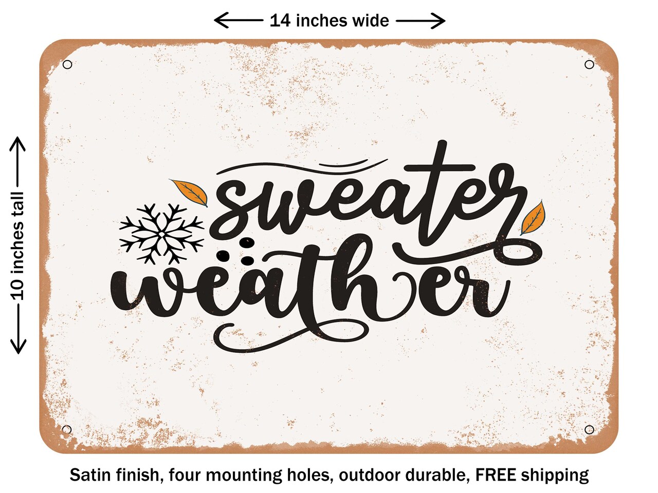 DECORATIVE METAL SIGN - Sweater Weather 2 - Vintage Rusty Look